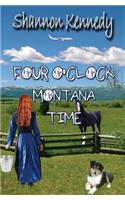 Four O'Clock Montana Time