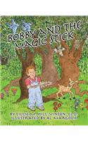 Bobby and The Magic Stick