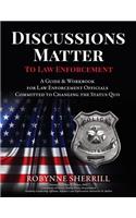 Discussions Matter to Law Enforcement