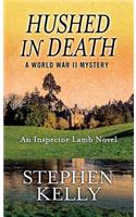 Hushed in Death: A World War II Mystery: An Inspector Lamb Novel