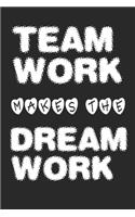 Teamwork Makes The Dream Work