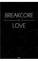 Breakcore is Love Planner