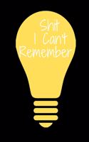 Shit I Can't Remember