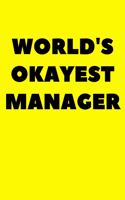World's Okayest Manager: Lined Journal Notebook Planner Black And White Interior With White Paper Matte Paperback Cover Finish 6x9 Inches 120 Pages