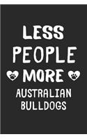 Less People More Australian Bulldogs