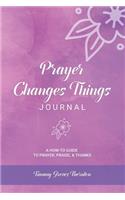 Prayer Changes Things Journal
