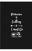 Romania is Calling and I Must Go: 6''x9'' Lined Writing Notebook Journal, 120 Pages, Best Novelty Birthday Santa Christmas Gift For Friends, Fathers, ... Cover With White Quote and W