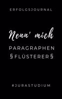 Erfolgsjournal Nenn' Mich Paragraphen Flüsterer #jurastudium