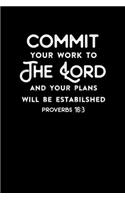 Commit Your Work To the Lord And Your Plans Will Be Established