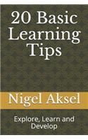 20 Basic Learning Tips: Explore, Learn and Develop