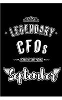 Legendary CFOs are born in September: Blank Lined Chief Financial Officer Journal Notebooks Diary as Appreciation, Birthday, Welcome, Farewell, Thank You, Christmas, Graduation gifts. fo