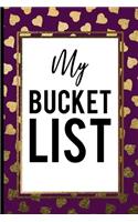 My Bucket List: pink gold heart Creative Inspirational journal Record Ideas to accomplish Best Gift Birthday Mother day Fathers day Journal for Ideas and Creative I