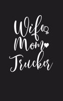 Wife Mom Trucker