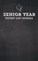 Senior Year Bucket List Journal: Senior Year Bucket List Gift for Graduate- Alternative to a Card Notebook- Great Graduation Present for Him or Her