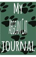 My Aegean Cat Journal: The perfect gift for the lover of cats in your life - 119 page lined journal!