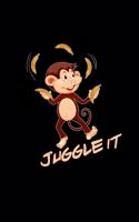 Juggle it
