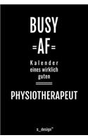 Kalender für Physiotherapeuten / Physiotherapeut / Physiotherapeutin: Immerwährender Kalender / 365 Tage Tagebuch / Journal [3 Tage pro Seite] für Notizen, Planung / Planungen / Planer, Erinnerungen, Sprüche