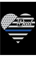 Dad: Police Officer Journal Notebook Gifts, Thin Blue Line Notebook Journal, Proud Police Officer, Gift Idea for Cop, Police Officer Gifts for Men Women