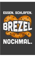 Essen. Schlafen. Brezel. Nochmal.