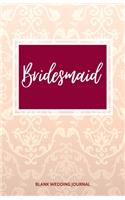 Bridesmaid Small Size Blank Journal-Wedding Planner&To-Do List-5.5"x8.5" 120 pages Book 20: Notebook for Planning Scheduling Organizing- Writing Wedding Notes Thoughts Ideas Reminders-Gift for Bride-to-Be Engagement Gift Bridal Party