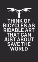 Think of bicycles as ridable art that can just about save the world