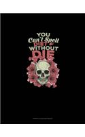 You Can't Spell Diet Without Die: Genkouyoushi Notebook(1769 Genkouyoushi Notebook)
