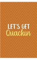Let's Get Quacking