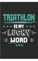 Triathlon Is My Lucky Word Calender 2020