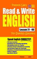 Preston Lee's Read & Write English Lesson 21 - 40 For Swedish Speakers (British Version): (Preston Lee's English for Swedish Speakers (British Version))