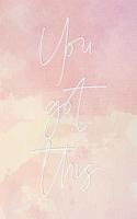 You got this