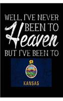 Well, I've Never Been To Heaven But I've Been To Kansas: Lined Travel Journal Kansas