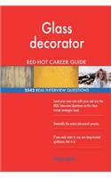 Glass decorator RED-HOT Career Guide; 2542 REAL Interview Questions