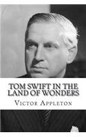 Tom Swift in the Land of Wonders