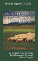 La Capitanata Al Crepuscolo del Settecento