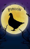 Pigeon Notebook Halloween Journal: Spooky Halloween Themed Blank Lined Composition Book/Diary/Journal For Pigeon Bird Lovers, 6 x 9, 130 Pages, Full Moon, Bats, Scary Trees