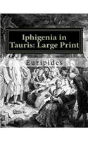 Iphigenia in Tauris: Large Print