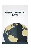 Anno Domini 2071 (English Edition)