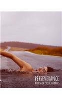 Perseverance - Notebook/Journal: 8"x10" College Ruled - 200 Pages