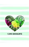I Love Succulents