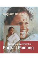 Capturing Movement in Portrait Painting