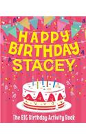 Happy Birthday Stacey - The Big Birthday Activity Book