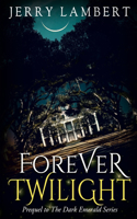 Forever Twilight