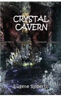 Crystal Cavern: Book Two of Eugene Roberts Ringmaster Chronicles
