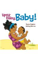 Upsy Daisy, Baby!: How Families Around the World Carry Their Little Ones