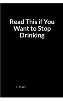 Read This If You Want to Stop Drinking