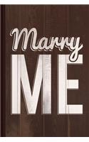 Marry Me Proposal Journal Notebook: Blank Lined Ruled for Writing 6x9 110 Pages