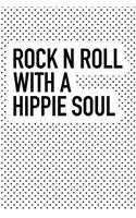 Rock N Roll with a Hippie Soul