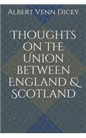 Thoughts on the Union Between England & Scotland