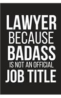 Lawyer Because Badass Is Not an Official Job Title