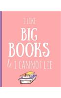 I Like Big Books & I Cannot Lie